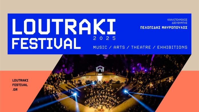 Loutraki Festival 2025 – Επιστρέφει εντυπωσιακά για 11η συνεχόμενη χρονιά!