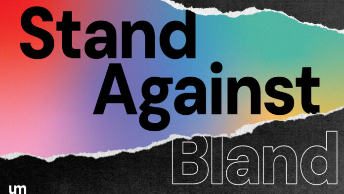 Η UM τιμά την Stand Against Bland Day, μια μέρα κατά της μονοτονίας